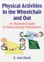 Physical Activities In the Wheelchair and Out