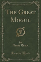 Great Mogul (Classic Reprint)