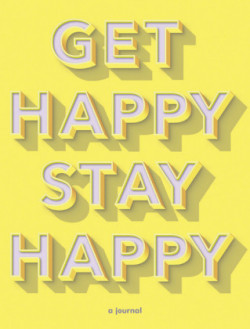 Get Happy, Stay Happy