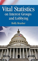 Vital Statistics on Interest Groups and Lobbying