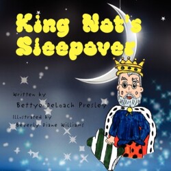 King Not's Sleepover