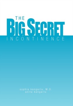 Big Secret, Incontinence