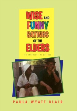 Wise And Funny Sayings Of The Elders