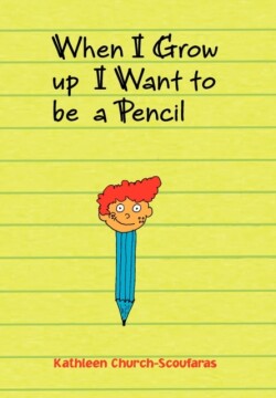 When I Grow Up I Want to Be a Pencil