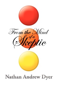 From the Mind of a Skeptic
