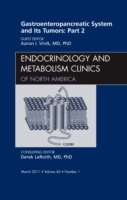 Gastroenteropancreatic System and Its Tumors: Part II, An Issue of Endocrinology and Metabolism Clinics