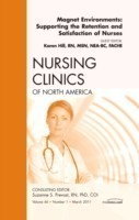 Magnet Environments: Supporting the Retention and Satisfaction of Nurses, An Issue of Nursing Clinics