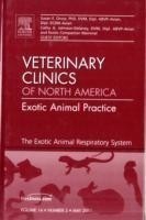 Exotic Animal Respiratory System Medicine, An Issue of Veterinary Clinics: Exotic Animal Practice