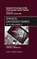 Surgical Oncology in the Community Cancer Center, An Issue of Surgical Oncology Clinics