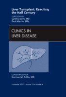 Liver Transplant: Reaching the half century, An Issue of Clinics in Liver Disease