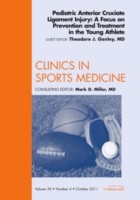 Pediatric Anterior Cruciate Ligament Injury: A Focus on Prevention and Treatment in the Young Athlete, An Issue of Clinics in Sports Medicine