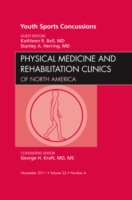 Youth Sports Concussions, An Issue of Physical Medicine and Rehabilitation Clinics