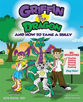 Griffin the Dragon and How to Tame a Bully