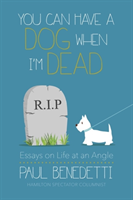 You Can Have a Dog When I'm Dead