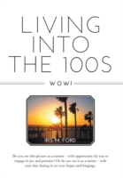 Living Into the 100s - Wow!