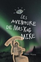 Les Aventure de Mas'keg Mike