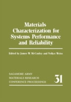 Materials Characterization for Systems Performance and Reliability