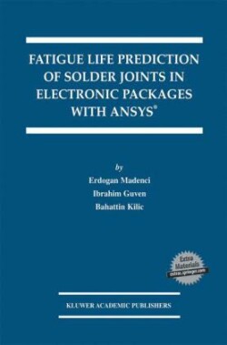 Fatigue Life Prediction of Solder Joints in Electronic Packages with Ansys®