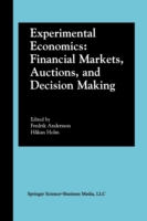 Experimental Economics: Financial Markets, Auctions, and Decision Making