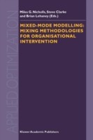 Mixed-Mode Modelling: Mixing Methodologies For Organisational Intervention