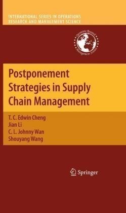 Postponement Strategies in Supply Chain Management