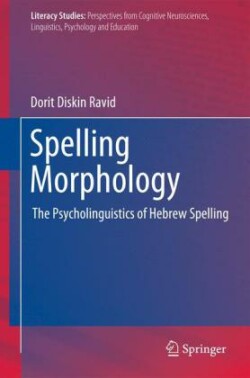 Spelling Morphology The Psycholinguistics of Hebrew Spelling