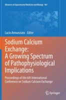 Sodium Calcium Exchange: A Growing Spectrum of Pathophysiological Implications