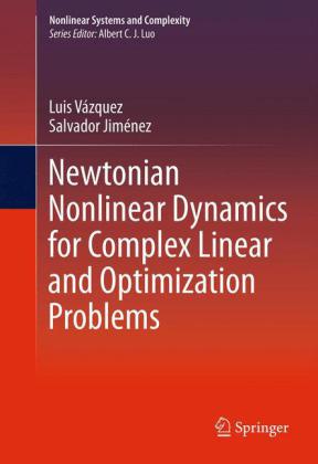 Newtonian Nonlinear Dynamics for Complex Linear and Optimization Problems