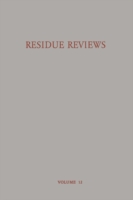 Residue Reviews Residues of Pesticides and other Foreign Chemicals in Foods and Feeds / Rückstands-Berichte Rückstände von Pesticiden und Anderen Fremdstoffen in Nahrungs- und Futtermitteln