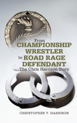 From Championship Wrestler to Road Rage Defendant