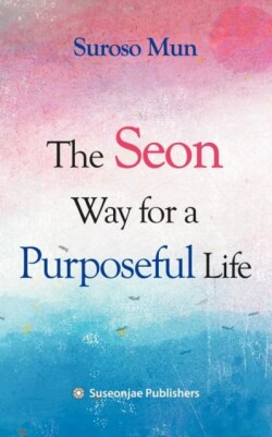 Seon Way for a Purposeful Life