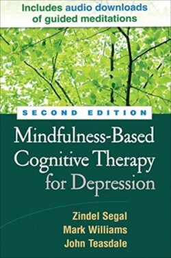 Mindfulness-Based Cognitive Therapy for Depression, Second Edition