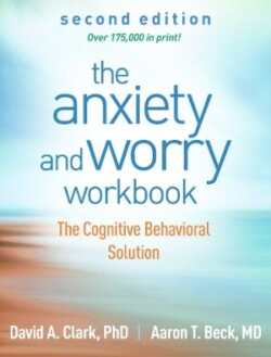 Anxiety and Worry Workbook, Second Edition