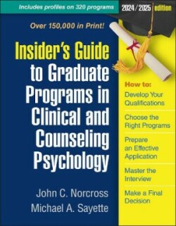 Insider's Guide to Graduate Programs in Clinical and Counseling Psychology