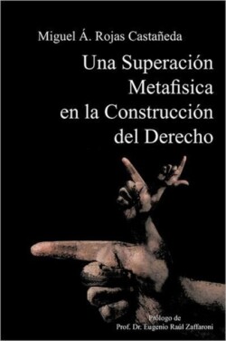 Superacion Metafisica En La Construccion del Derecho