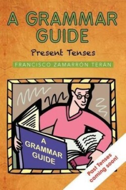 Grammar Guide: Present Tenses and Dictionary