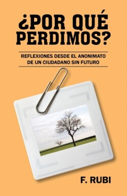 Por Que Perdimos?