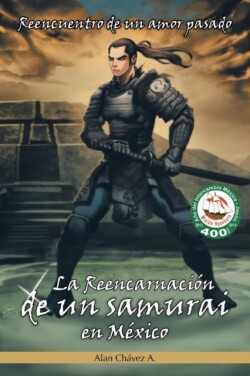 Reencarnacion de Un Samurai En Mexico