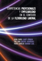 Competencias Profesionales y Empleabilidad En El Contexto de La Flexibilidad Laboral