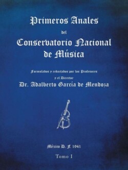 Primeros anales del Conservatorio Nacional de Música