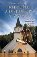 Three Bullets, a Dishonor, a Revival