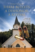 Three Bullets, a Dishonor, a Revival