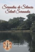 Serenatas de Silencio/ Silent Serenades