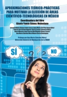 Aproximaciones teórico-prácticas para motivar la elección de áreas científico-tecnológicas en México