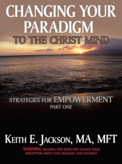 Changing Your Paradigm to the Christ Mind