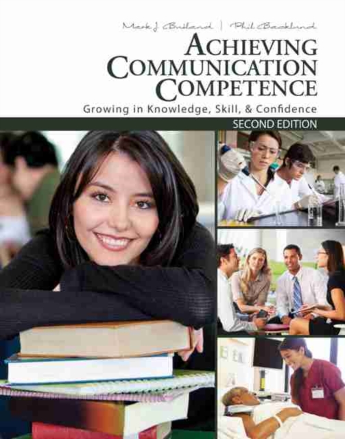 Achieving Communication Competence: Growing in Knowledge, Skill, AND Confidence