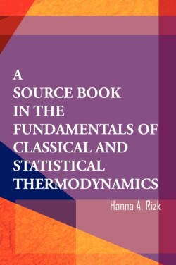 Source Book in the Fundamentals of Classical and Statistical Thermodynamics