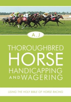 Thoroughbred Horse Handicapping and Wagering