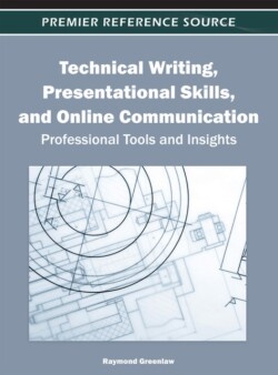 Technical Writing, Presentational Skills, and Online Communication Professional Tools and Insights