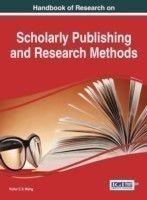 Handbook of Research on Scholarly Publishing and Research Methods